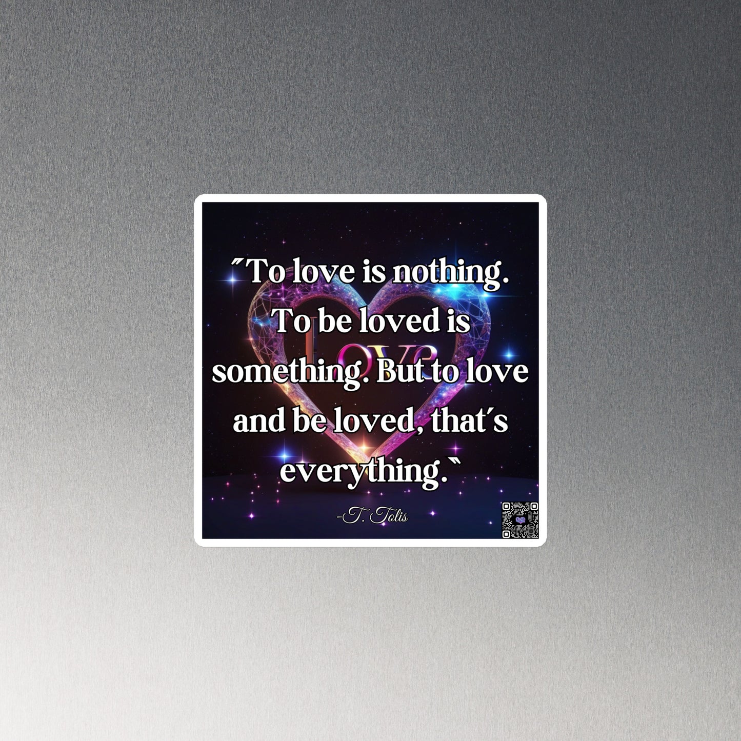 Everything in Love Magnet